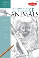 Lifelike Animals di Linda Weil edito da Walter Foster Publishing