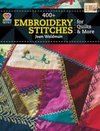 400+ Embroidery Stitches for Quilts & More di Joan Waldman edito da AMER QUILTERS SOC