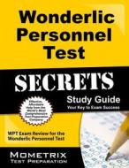 Secrets of the Wonderlic Personnel Test Study Guide: WPT Exam Review for the Wonderlic Personnel Test edito da Mometrix Media LLC