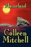 Maineland di Colleen Mitchell edito da America Star Books