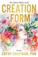 The Golden Elohim on the Creation of Form di Cathy Chapman edito da LIGHT TECHNOLOGY PUB