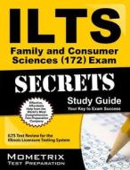 ILTS Family and Consumer Sciences (172) Exam Secrets, Study Guide: ILTS Test Review for the Illinois Licensure Testing System edito da Mometrix Media LLC