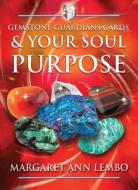 Gemstone Guardians Cards And Your Soul Purpose di Margaret Ann Lembo edito da Inner Traditions Audio