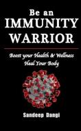 Be an Immunity Warrior di Sandeep Dangi edito da HARPERCOLLINS 360