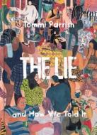The Lie And How We Told It di Tommi Parrish edito da Fantagraphics