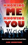 Knowing Me Knowing You di Ann Johnstone edito da Bookpal