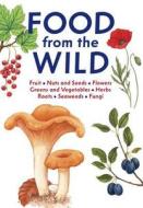 Food From The Wild di Ian Burrows edito da Bloomsbury Publishing PLC