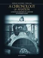 Chronology Of Aviation di Jim Winchester edito da Amber Books Ltd