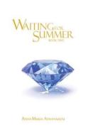 Waiting For Summer di Anna-Maria Athanasiou edito da Austin Macauley Publishers