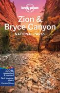 Lonely Planet Zion & Bryce Canyon National Parks di Lonely Planet, Greg Benchwick edito da Lonely Planet Global Limited