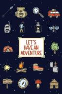 Let's Have an Adventure: Travel Journal for Kids (6x9) - Camping Journal & RV Travel Logbook - Camping Notebook Kids - C di Awesome Adventures Studio edito da INDEPENDENTLY PUBLISHED