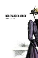 Northanger Abbey di Jane Austen edito da Toronto Public Domain Publishing