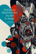 THE REST IS SLANDER 8211 FIVE STORIE di Thomas Bernhard, Douglas Robertson edito da CHICAGO UNIVERSITY PRESS