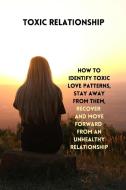 TOXIC RELATIONSHIP di Heather Miller edito da Heather Miller