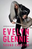 Evelyn Glennie: Sound Creator di Georgina Hughes edito da Boydell & Brewer