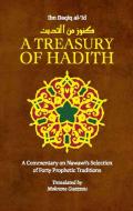 A Treasury of Hadith di Imam Yahya An Nawawi, Muhammad Ibn Daqiq al- id edito da Kube Publishing Ltd