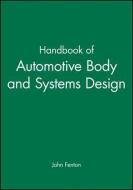 Handbook of Automotive Body and Systems Design di John Fenton edito da Wiley-Blackwell