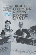 The Allied Occupation and Japan's Economic Miracle di Bowen C. Dees edito da Taylor & Francis Ltd