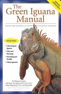 The Green Iguana Manual di Philippe De Vosjoli, Susan Donoghue, Roger Klingenberg, David Blair edito da Advanced Vivarium Systems Inc.,U.S.