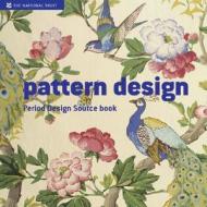 Pattern Design: A Period Design Sourcebook di Sian Evans edito da NATL TRUST