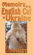 Memoirs of an English Cat in Ukraine di Kenneth Brawn edito da Choir Press