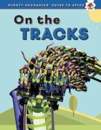 On the Tracks di John Allan edito da HUNGRY TOMATO