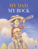 My Dad, My Rock di Victor D. O. Santos edito da Scribe Publications