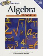 Algebra, Book 3 di Matthew Miller edito da Garlic Press