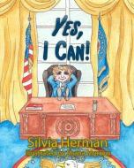 Yes, I Can! di Silvia Herman edito da LIGHTNING SOURCE INC