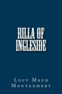 Rilla of Ingleside di Lucy Maud Montgomery edito da Createspace Independent Publishing Platform