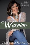 Warrior - Designed For Purpose di Garcia Cristina Garcia edito da Balboa Press