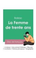 Réussir son Bac de français 2023 : Analyse de La Femme de trente ans de Balzac di Balzac edito da Bac de français