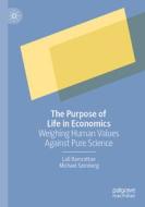 The Purpose of Life in Economics di Michael Szenberg, Lall Ramrattan edito da Springer International Publishing