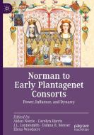 Norman to Early Plantagenet Consorts edito da Springer International Publishing