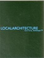 Localarchitecture edito da Quart Publishers
