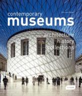 Contemporary Museums di Chris van Uffelen edito da Braun Publishing Ag