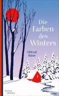 Die Farben des Winters di Hiltrud Baier edito da Oktopus