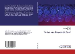 Saliva as a Diagnostic Tool di Syed Ali, Ravishankar Telgi, Amit Tirth edito da LAP Lambert Academic Publishing