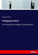 Pedagogical ideals di Jasper Bennett edito da hansebooks