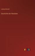 Geschichte der Wandalen di Ludwig Schmidt edito da Outlook Verlag
