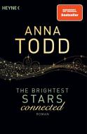 The Brightest Stars  - connected di Anna Todd edito da Heyne Taschenbuch