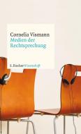 Medien der Rechtsprechung di Cornelia Vismann edito da FISCHER Taschenbuch