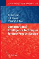 Computational Intelligence Techniques for New Product Design di Kit Yan Chan, Tharam S. Dillon, C. K. Kwong edito da Springer Berlin Heidelberg