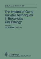 The Impact of Gene Transfer Techniques in Eucaryotic Cell Biology edito da Springer Berlin Heidelberg