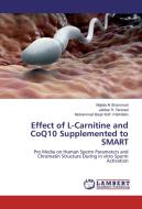 Effect of L-Carnitine and CoQ10 Supplemented to SMART di Majida Al Shammari, Jabbar H. Yenzeel, Muhammed Baqir M. R. Fakhrildin edito da LAP Lambert Academic Publishing