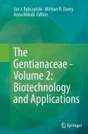 The Gentianaceae - Volume 2: Biotechnology and Applications edito da Springer Berlin Heidelberg