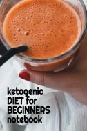 Ketogenic Diet For Beginners Notebook di Juliana Baldec edito da InfinitYou