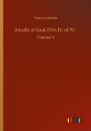 Amadís of Gaul, (Vol. IV. of IV) di Vasco Lobeira edito da Outlook Verlag