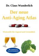 Der neue Anti-Aging Atlas di Claus Wunderlich edito da Books on Demand