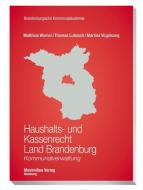 Haushalts- und Kassenrecht Land Brandenburg di Matthias Wiener, Thomas Lubosch, Martina Vogelsang edito da Maximilian Verlag